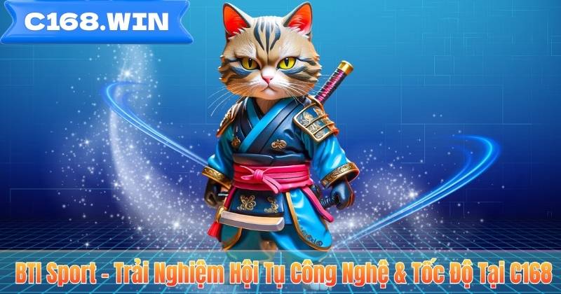 BTI Sport - Trải Nghiệm Hội Tụ Công Nghệ & Tốc Độ Tại C168